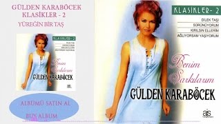 Gülden Karaböcek  Yüreğin Bir Taş Official Audio [upl. by Netsua857]