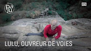 Lucien Abbet est un pionnier de lescalade sportive et de louverture de voies en Valais [upl. by Ihculo]