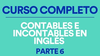 CONTABLES E INCONTABLES EN INGLÉS  Lección completa de gramática esencial en inglés I 8Belts [upl. by Adnoloy]