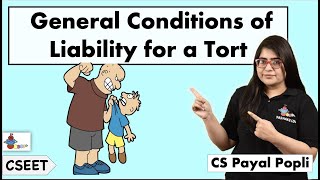 General Conditions of liability in Tort  Law of Torts  CSEET  CS Payal Popli [upl. by Ravel]