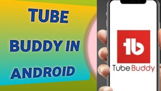 how to add tubebuddy on android  AriyanOfficial [upl. by Yelak]