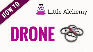 How to make DRONE in Little Alchemy [upl. by Stralka541]