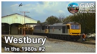 Trains at Westbury in the 1980s amp 90s Part 2 [upl. by Attennhoj]