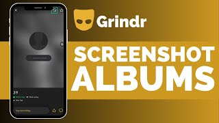 Grindr How To Screenshot Albums [upl. by Robson]