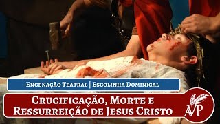 Encenação da Crucificação Morte e Ressurreição de Jesus Cristo [upl. by Relyhcs]