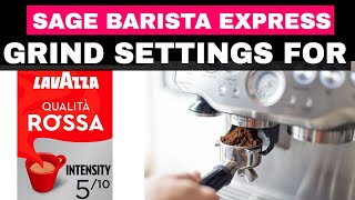 SAGE BARISTA EXPRESS COFFEE GRIND SETTINGS  LAVAZZA ROSSA BEANS [upl. by Leirea]