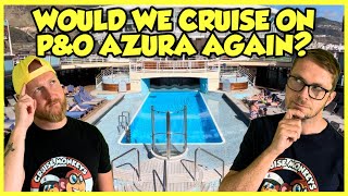 The BIG question PampO Azura Pools Open Decks amp Our final Thoughts  Let’s Talk Ship Episode 5 [upl. by Gurevich]