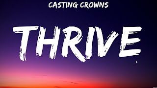 Casting Crowns  Thrive Lyrics Crowder Newsboys Chris Tomlin [upl. by Avery]