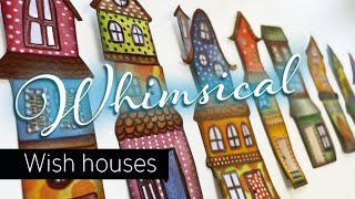 DIY Whimsical Wish houses [upl. by Idner]