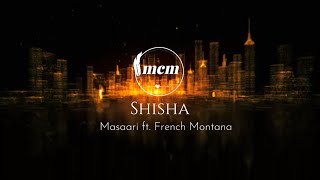 Massari  Shisha ft French Montana Official Lyrics Video [upl. by Adolph]