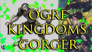 Gorger Lore Ogre Kingdoms Warhammer Explained [upl. by Alaecim]