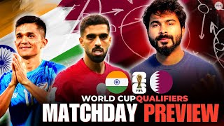 India vs Qatar Match Tactical Preview  FIFA World Cup Qualifier 2026 [upl. by Seften]