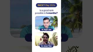 Can you get a rank in INICET with 4 months of preparation  DrRajatJain DrAmanTilak [upl. by Emirak]