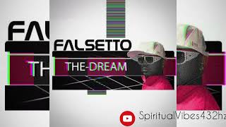 The Dream  Falsetto Sped up432hz [upl. by Aerdnak]