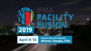 See you in Atlanta for IFMA Facility Fusion 2019 [upl. by Cleve]