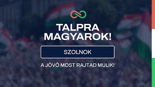 Szolnok Talpra Magyarok [upl. by Agostino522]