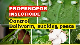 Understanding Profenofos BroadSpectrum Insecticide amp Acaricide [upl. by Benedict902]