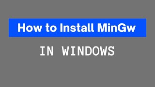 How to Install MinGW in Windows 7810 mingw install windows [upl. by Shaun733]