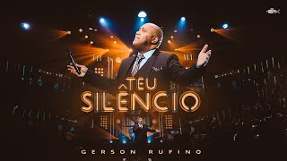 Gerson Rufino  Teu Silêncio  DVD Em Goiânia É Gospel Music [upl. by Llenrrad]