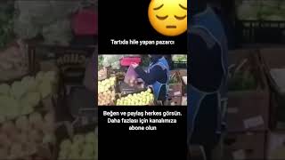 Tartıda hile yapan Pazarcı kul hakkı ￼Vay Allahından korkmayana keşfetbeniöneçıkar [upl. by Henson229]