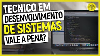 TÉCNICO EM DESENVOLVIMENTO DE SISTEMAS VALE A PENA  MERCADO DE TRABALHO [upl. by Onifur]