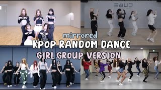 MIRRORED KPOP RANDOM DANCE  POPULAR SONGS  GIRL GROUP VERSION [upl. by Rednasyl]