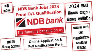 💼 NDB බැංකු  පුරප්පාඩු 2024  කාන්තා සහ පිරිමි අයදුම්කරුවන් සඳහා  සාමාන්‍ය‍ය පෙළ පමණක් සිට [upl. by Erdnoid]