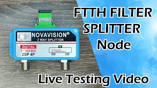 FTTH Filter Splitter Node  Live Testing Results  Does it Really Works  Nova Vision Passive Node [upl. by Dorris]