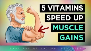 5 Vitamins That SPEED UP Muscle Growth [upl. by Akerdnahs]