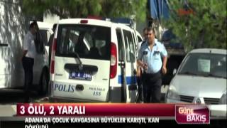 Adanada çocuk kavgası 3 ölü 2 yaralı [upl. by Eanwahs]