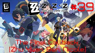 Zenless Zone Zero Walkthrough Part 39  The Final Callback Zhu Yuan Ben Nicole No Commentary [upl. by Macomber]