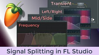 Multiband MS LR Transient How to split your signal properly in FL Studio [upl. by Araminta]