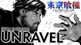 UNRAVEL Tokyo Ghoul  Caleb Hyles ENGLISH Cover [upl. by Neeham]