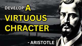 Aristotle  How To Develop A Virtuous Character Aristotelianism  5 Ways [upl. by Forrest]