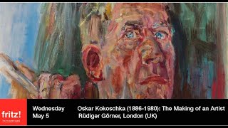 quotOskar Kokoschka 18861980 The Making of an Artistquot lecture by Rüdiger Görner on May 5 2021 [upl. by Gyatt]