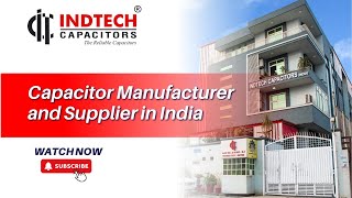 Capacitor Manufacturer and Supplier in India Indtech Capacitors Pvt Ltd [upl. by Tiga98]