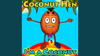 Im a Coconut [upl. by Aretse741]