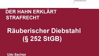 Der Hahn erklärt Strafrecht  § 252 StGB Räuberischer Diebstahl [upl. by Aldred]