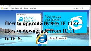 How to upgrade IE 8 to IE 11 or How to downgrade from IE 11 to IE 8 techmrsingh [upl. by Retluoc670]