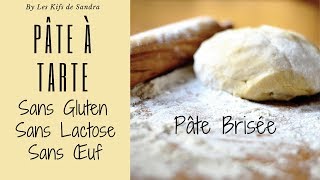 Pâte à tarte sans gluten sans lactose et sans oeufs recette Vegan [upl. by Amada]