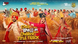 Chal Bhajj Chaliye Title Track Nachattar Gill Inder Chahal  Rubina  Alisha Latest Punjabi Song [upl. by Aieki]