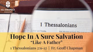 quotLike A Fatherquot 1 Thessalonians 2912  Fr Geoff Chapman [upl. by Namara]