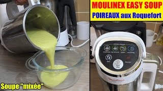 Soupe poireaux aux roquefort avec moulinex easy soup soupe mixée [upl. by Einama]