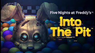 THE NEW FNAF GAME DROPPED A DAY EARLY  Into the Pit  Full Playthrough Stream [upl. by Anayad]