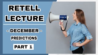 PTE RETELL LECTURE WITH ANSWERS  V2 PTE ACADEMIC  DECEMBER 2022  PREDICTIONS [upl. by Dela]