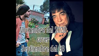 Noviembre del 2020  Cover  Septiembre del 88 Cacho Castaña [upl. by Gamali]