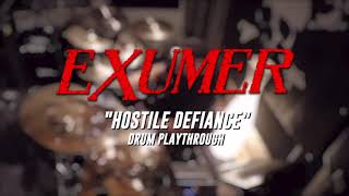 Exumer  Hostile Defiance Drum Playthrough [upl. by Elsworth]