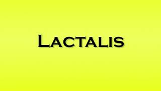 Pronunciation of Lactalis [upl. by Rifkin]