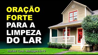 oração para limpeza do lar casa ou residência [upl. by Ardme]