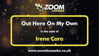 Irene Cara  Out Here On My Own  Karaoke Version from Zoom Karaoke [upl. by Beck]